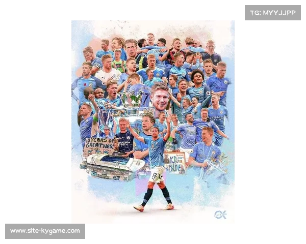 德布劳内12场8球3助火力全开状态巅峰引领球队强势冲冠